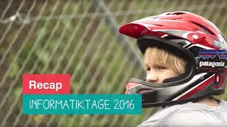 Informatiktage 2016 - Recap!