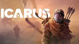 Icarus - ВЫЖИВАНИЕ #23