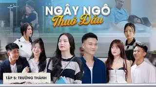 Ng&acirc;y Ng&ocirc; Thuở Đầu - Tập 5 - Trưởng Th&agrave;nh | Phim Học Đường G&atilde;y Media