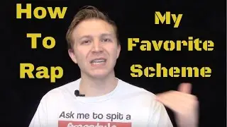 How To Rap: My Favorite Rhyme Scheme
