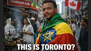 How Ethiopians Quietly Took Over Toronto! #documentary #ethiopia #canadaimmigration #tyleroliveira