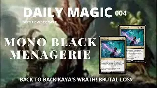 BRUTAL LOSS TO KAYA'S WRATH | DAILY MAGIC | 004
