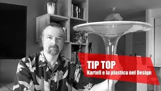 Tip Top - Kartell e la plastica nel Design