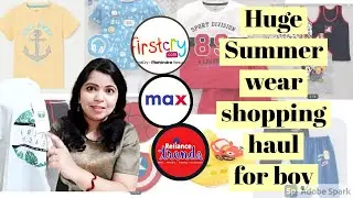 Shopping haul for baby boy| best reviewed firstcry summer wear collection| MAX and Trends haul
