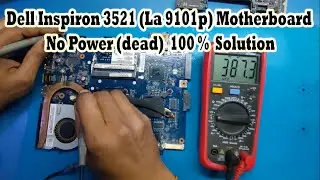 #laptoprepair #nopower # Dell Inspiron 3521 (La 9101p) motherboard no power (dead) solution