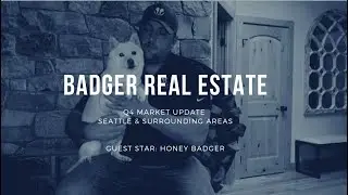 Badger Real Estate - Q4 Market Update In Seattle