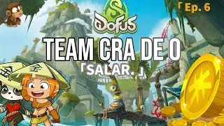 DOFUS : L'AVENTURE ULTIME - Team CRA PP Ep.6 | Guide Optimis&eacute;
