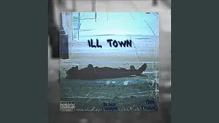 ILL Town