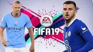 FIFA 19: MAN CITY VS CHELSEA | 2022/23 SEASON SQUAD| GAMEPLAY