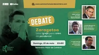 DEBATE - Zaragatoa. Uma Igreja para além da pandemia!