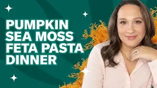 Pumpkin Sea Moss Feta Pasta Dinner ... Recipe is included