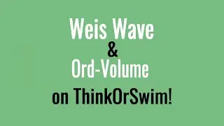 Weis Wave & Ord-Volume Indicator Walkthrough - Thinkorswim Tutorial