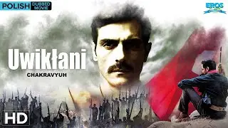 Chakravyuh | Full Movie HD | Polish Dubbed | Arjun Rampal, Abhay Deol | Political Action Thriller