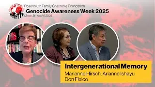 Intergenerational Memory, Genocide Awareness Week 2025, Day 1