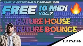 Free Future House, Future Bounce MIDIs Vol.7