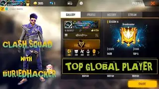 CLASH SQUAD RANK MATCH|TOP GLOBAL PLAYER|BURIEDHACKER