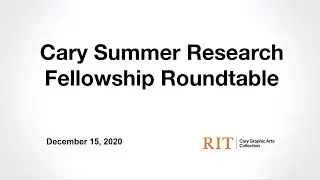 Cary Summer Research Fellowship Roundtable