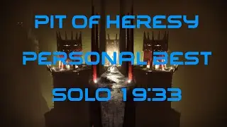 Episode Heresy: Pit of Heresy Solo PB - Titan (19:33)