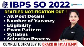 IBPS SO Notification 2022 | All Post Details, Number of Vacancy, Eligibility, Exam Pattern, Syllabus