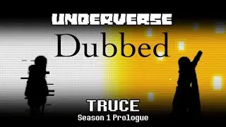 Underverse: Season 1 Prologue |TRUCE| English Dub