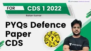 PYQs Defence Paper CDS | Target CDS 1 2022 | By Ratan Sir