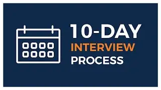 The 10-Day Interview Process