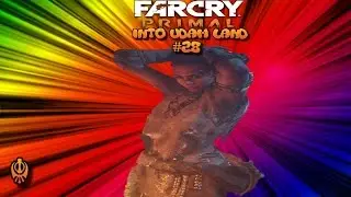 Far Cry Primal Part 28 Into Udam Land Gameplay Walkthrough [No Commentary]