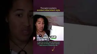 Терапевт объясняет избегающий стиль привязанности.