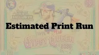 Estimated Print Run - 2020 Gypsy Queen