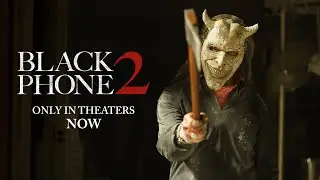 Black Phone 2 Only in Theaters Now