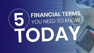 5 Financial Words You Need to Know