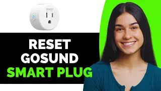 How To Reset Gosund Smart Plug - Full Guide