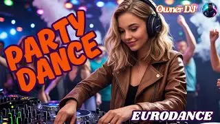 Owner DJ - Party Dance ( Eurodance )  #eurodance #90s #remix #neweurodance #synthpop
