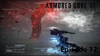 Playing Armored Core VI Until I beat it | Episode 12 | The Ice Worm