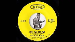 Steelers - Can't Take This Pain [Epic] 1970 Northern Soul 45