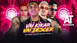 VAI KIKAR VAI DESCER - MC CH da Z.O, Trov&atilde;o no Beat, Pierre Dumangue, Mael da CN