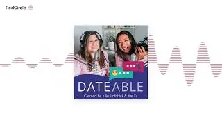 [DATEABLE PODCAST] S16E3: The Real Red Flags to Look Out For w/Ebele Onyema from OneLove