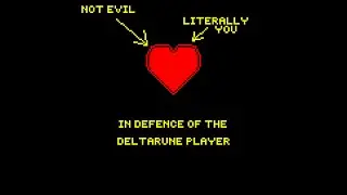 In Defense Of The Deltarune Player