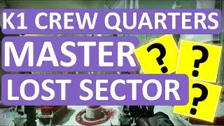 Destiny 2 | Master Lost Sector K1 Crew Quarters | Exotic Arms Armor | Master Lost Sector Today |1580