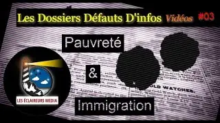 #03 Pauvret&eacute; & Immigration - Dossier D&eacute;fauts d'infos Les &eacute;claireurs m&eacute;dia