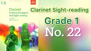 Grade 1 No. 22 / Clarinet / Sight-reading specimen test & play along with metronome, M.M.= 120 & 104