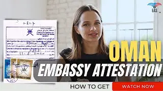 HOW TO GET OMAN EMBASSY ATTESTATION IN INDIA? | WHAT IS THE PROCESS COST OF ATTESTATION FOR OMAN