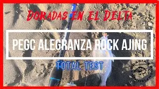 PESCANDO DORADAS EN EL DELTA DEL EBRO TEST PEGC ALEGRANZA ROCK