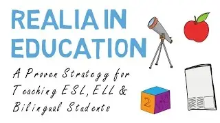Realia in ESL, ELL & Bilingual Education