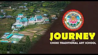 Journey of Choki Traditional Art School