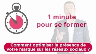 Comment optimiser la pr&eacute;sence de votre marque sur les r&eacute;seaux sociaux