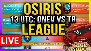 Osiris League 13UTC: OneV ~TR~ DN-1 Dr34 🏆LIVE! 🔴 Playoffs Round2 - Rise of Kingdoms