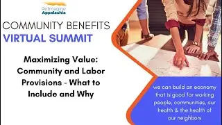 Maximizing Value: Community and Labor Provisions - What to Include and Why: CB Summit