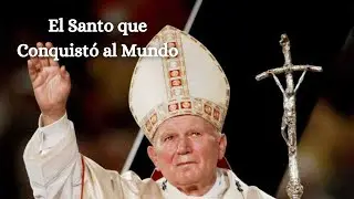 Las Frases Más Poderosas de Juan Pablo II | El Santo que Conquistó al Mundo