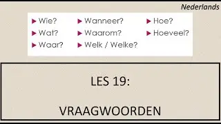 NT2 - LES 19 - VRAAGWOORDEN #breakthrough #Nederlandsleren #learndutch  #NT2 #hollandaca&ouml;greniyorum